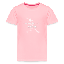 Load image into Gallery viewer, That Ball Is...Gone! Kids&#39; Premium T-Shirt - pink

