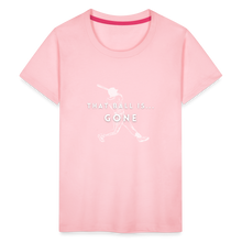 Load image into Gallery viewer, That Ball Is...Gone! Kids&#39; Premium T-Shirt - pink
