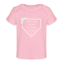 Load image into Gallery viewer, For the Love of the Game Organic Baseball Softball Baby Girl T-Shirt - light pink
