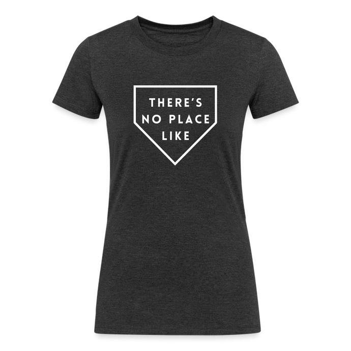 There's No Place Like Home Baseball and Softball-Themed Women's Tri-Blend Organic T-Shirt - heather black