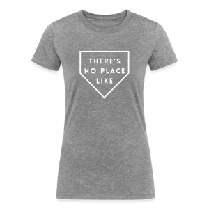There's No Place Like Home Baseball and Softball-Themed Women's Tri-Blend Organic T-Shirt - heather gray