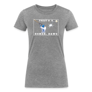 That's a Homer, Dawg! Women's Tri-Blend Organic T-Shirt - heather gray